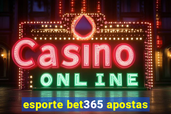 esporte bet365 apostas